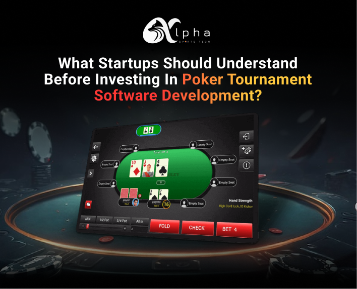 Online Poker Tournament Software Development- Features, Benefits and Cost